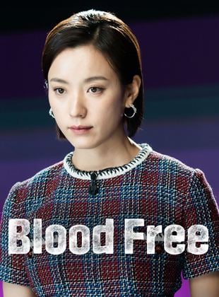 Blood Free Saison 1 en streaming